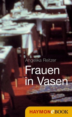 Frauen in Vasen (eBook, ePUB) - Reitzer, Angelika