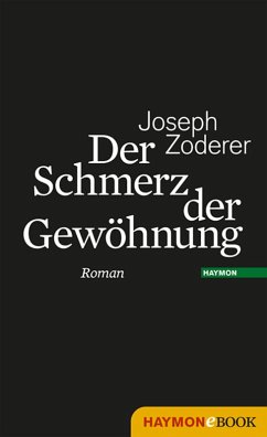 Der Schmerz der Gewöhnung (eBook, ePUB) - Zoderer, Joseph
