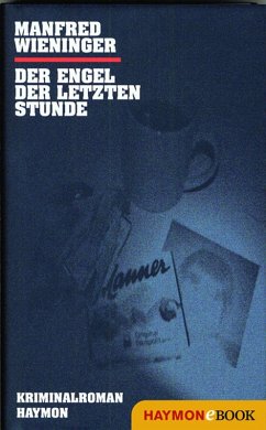 Der Engel der letzten Stunde (eBook, ePUB) - Wieninger, Manfred