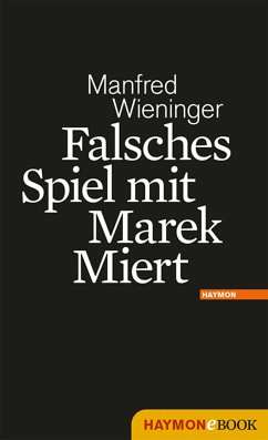 Falsches Spiel mit Marek Miert (eBook, ePUB) - Wieninger, Manfred