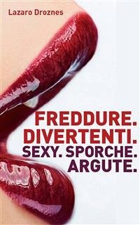 Freddure Divertenti. Sexy. Sporche. Argute. (eBook, ePUB) - Droznes, Lázaro