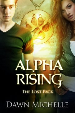 Cover Alpha Rising (The Lost Pack, #6) (eBook, ePUB)