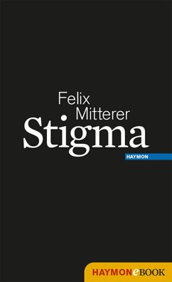 Stigma (eBook, ePUB) - Mitterer, Felix