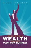 Get On the Path to Wealth Through Your Own Business (eBook, ePUB)