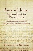 Acts of John, According to Prochorus (eBook, ePUB) Acts of John, According to Prochorus (eBook, ePUB)