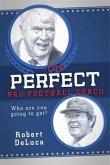 Perfect Pro Football Coach (eBook, ePUB)