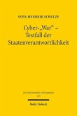 Cyber-"War" - Testfall der Staatenverantwortlichkeit