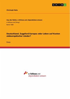 Deutschland. Zugpferd Europas oder Leben auf Kosten südeuropäischer Länder? - Rahe, Christoph