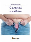 Ginnastica e snellezza (eBook, PDF)