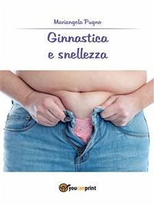 Ginnastica e snellezza (eBook, PDF) - Pugno, Mariangela