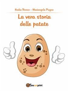 La vera storia delle patate (eBook, PDF) - Ronco, Mariangela Pugno, Nadia