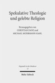 Spekulative Theologie und gelebte Religion