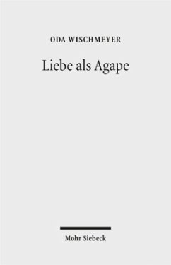 Liebe als Agape - Wischmeyer, Oda