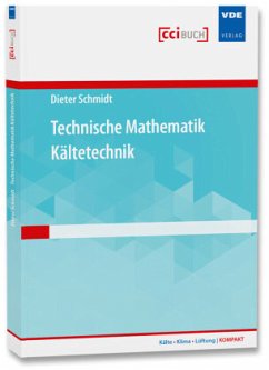 Technische Mathematik Kältetechnik - Schmidt, Dieter