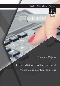 Erbschaftsteuer in Deutschland: Pro und Contra einer Regionalisierung - Zajons, Carmen