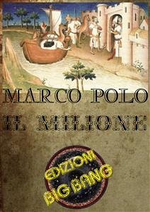 Il Milione: Resoconto di un viaggio in Asia (eBook, ePUB) - Polo, Marco