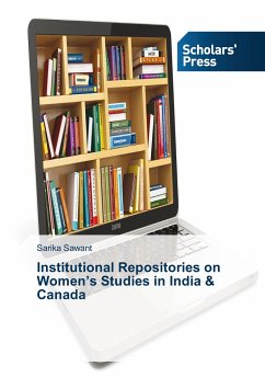 Institutional Repositories on Women¿s Studies in India & Canada - Sawant, Sarika