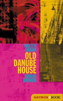 Old Danube House (eBook, ePUB) - Grond, Walter