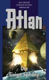 Die Eisige Sphäre / Perry Rhodan - Atlan Blauband Bd.28 (eBook, ePUB)