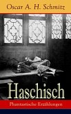 Haschisch: Phantastische Erzählungen (eBook, ePUB)