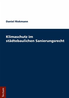 Klimaschutz im städtebaulichen Sanierungsrecht (eBook, PDF) - Riekmann, Daniel