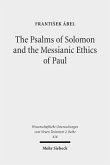 The Psalms of Solomon and the Messianic Ethics of Paul The Psalms of Solomon and the Messianic Ethics of Paul