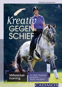 Kreativ gegen schief (eBook, ePUB) - Kusmanow, Claudia