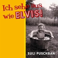 Ich Sehe Aus Wie Elvis - Puschban,Suli