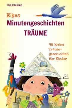 Elkes Minutengeschichten - TRÄUME (eBook, ePUB) - Bräunling, Elke