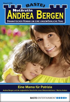 Eine Mama für Patrizia / Notärztin Andrea Bergen Bd.1276 (eBook, ePUB) - Anders, Marina