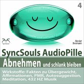 Abnehmen und schlank bleiben - SyncSouls AudioPille - Wirkstoffe: Fakten zu Übergewicht, Affirmationen, PMR, Autosuggestion, Reflexion, 432 Hz Musik (MP3-Download)