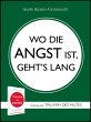 WO DIE ANGST IST, GEHT'S LANG (eBook,... - Bild 1