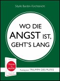 WO DIE ANGST IST, GEHT'S LANG (eBook, ePUB)