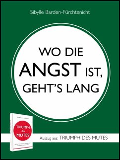 WO DIE ANGST IST, GEHT'S LANG (eBook, ePUB) - Barden-Fürchtenicht, Sibylle