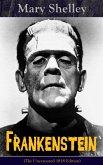 Frankenstein (The Uncensored 1818 Edition) (eBook, ePUB)