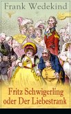 Fritz Schwigerling oder Der Liebestrank (eBook, ePUB)