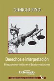 Derechos e interpretación El razonamiento jurídico en el Estado constitucional (eBook, ePUB)