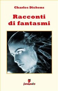 Racconti di fantasmi (eBook, ePUB) - Dickens, Charles