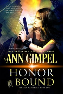 Honor Bound (GenTech Rebellion, #2) (eBook, ePUB) - Gimpel, Ann