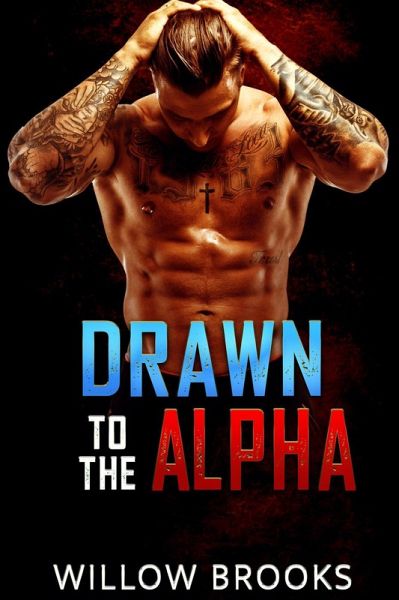 Drawn To The Alpha (Pure Soul Series, #1) (eBook, ePUB) Drawn To The Alpha (Pure Soul Series, #1) (eBook, ePUB)