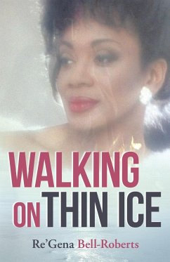 Walking on Thin Ice - Bell-Roberts, Re'Gena