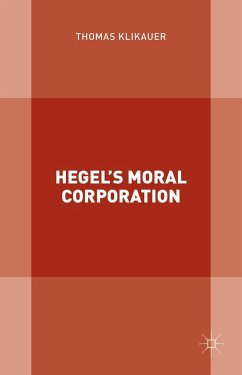 Hegel's Moral Corporation - Klikauer, Thomas