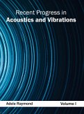 Recent Progress in Acoustics and Vibrations