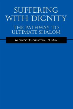 Suffering With Dignity - Thornton, D. Min. Alonzo