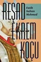 Fatih Sultan Mehmed - Ekrem Kocu, Resad