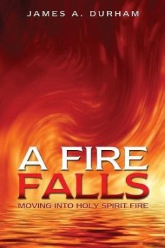 A Fire Falls - Durham, James A.