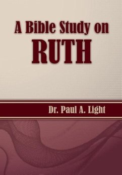 A Bible Study on Ruth - Light, Paul A.