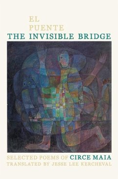 The Invisible Bridge / El Puente Invisible: Selected Poems of Circe Maia - Maia, Circe