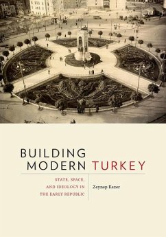 Building Modern Turkey - Kezer, Zeynep