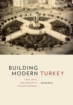 Building Modern Turkey - Kezer, Zeynep